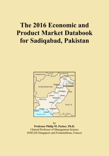The 2016 Economic and Product Market Databook for Sadiqabad, Pakistan