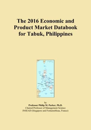 The 2016 Economic and Product Market Databook for Tabuk, Philippines