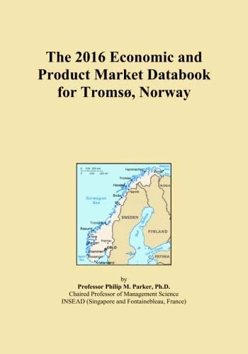 The 2016 Economic and Product Market Databook for Tromsø, Norway