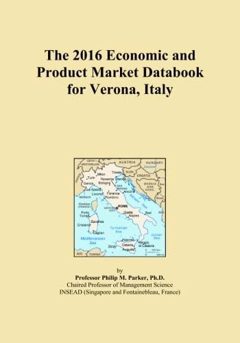 The 2016 Economic and Product Market Databook for Verona, Italy