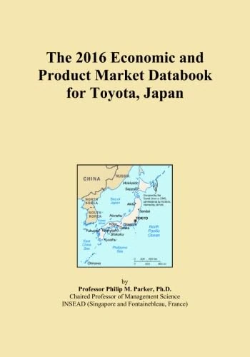 The 2016 Economic and Product Market Databook for Toyota, Japan