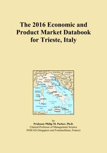The 2016 Economic and Product Market Databook for Trieste, Italy