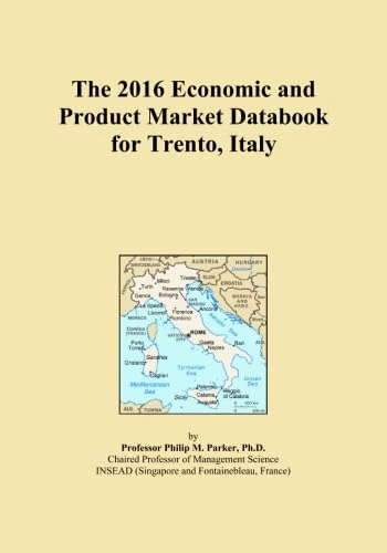The 2016 Economic and Product Market Databook for Trento, Italy