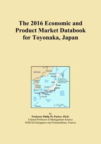 The 2016 Economic and Product Market Databook for Toyonaka, Japan