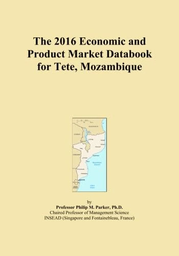 The 2016 Economic and Product Market Databook for Tete, Mozambique