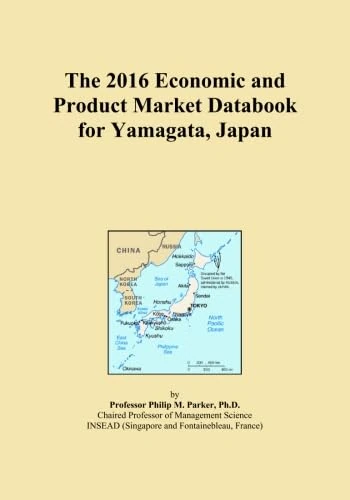 The 2016 Economic and Product Market Databook for Yamagata, Japan