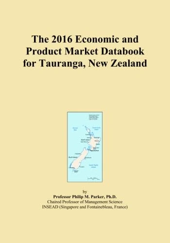 The 2016 Economic and Product Market Databook for Tauranga, New Zealand