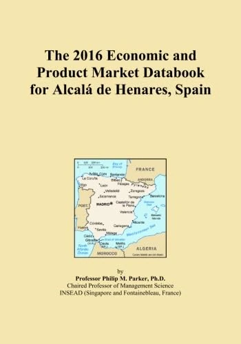 The 2016 Economic and Product Market Databook for Alcalá de Henares, Spain