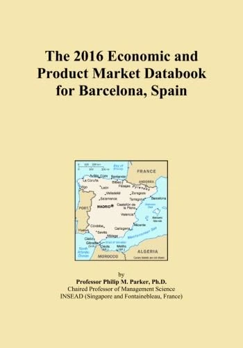 The 2016 Economic and Product Market Databook for Barcelona, Spain