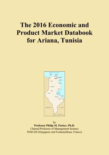 The 2016 Economic and Product Market Databook for Ariana, Tunisia