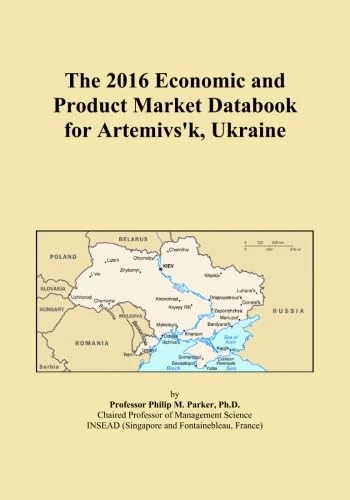 The 2016 Economic and Product Market Databook for Artemivs'k, Ukraine