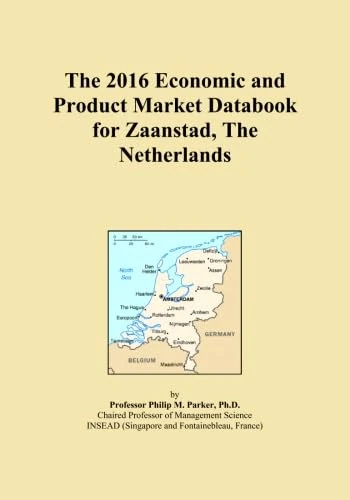 The 2016 Economic and Product Market Databook for Zaanstad, The Netherlands