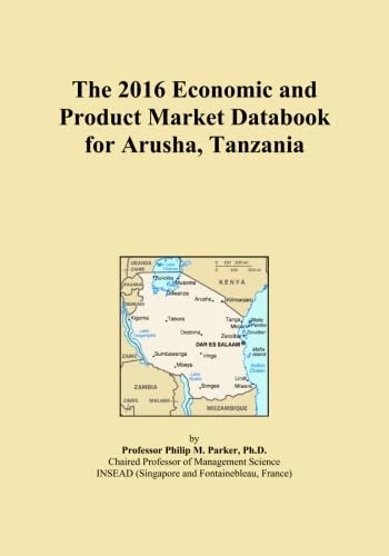 The 2016 Economic and Product Market Databook for Arusha, Tanzania