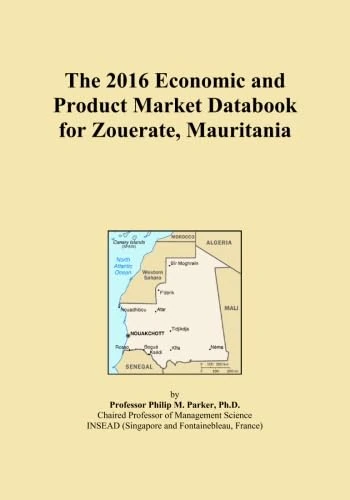 The 2016 Economic and Product Market Databook for Zouerate, Mauritania