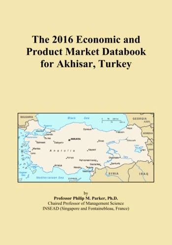 The 2016 Economic and Product Market Databook for Akhisar, Turkey