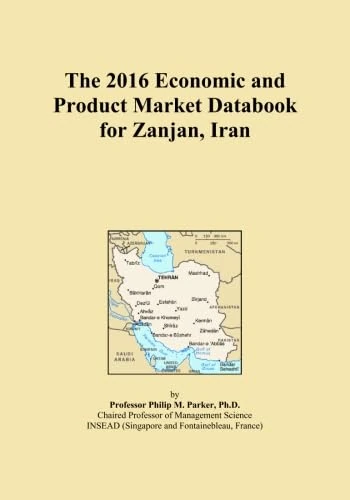 The 2016 Economic and Product Market Databook for Zanjan, Iran