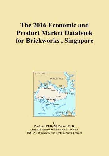 The 2016 Economic and Product Market Databook for Brickworks , Singapore