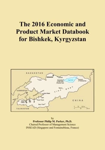 The 2016 Economic and Product Market Databook for Bishkek, Kyrgyzstan