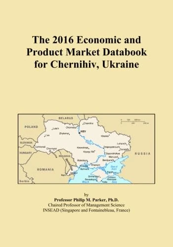 The 2016 Economic and Product Market Databook for Chernihiv, Ukraine
