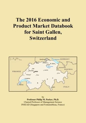 The 2016 Economic and Product Market Databook for Saint Gallen, Switzerland