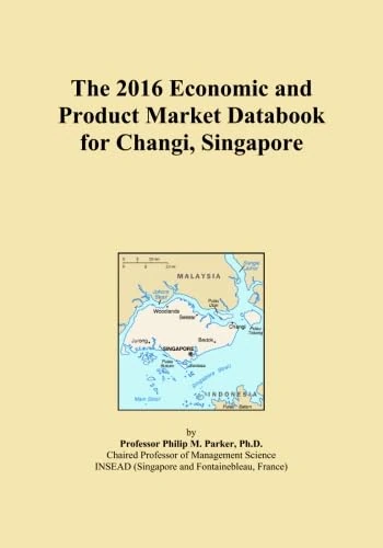 The 2016 Economic and Product Market Databook for Changi, Singapore