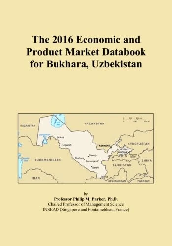 The 2016 Economic and Product Market Databook for Bukhara, Uzbekistan