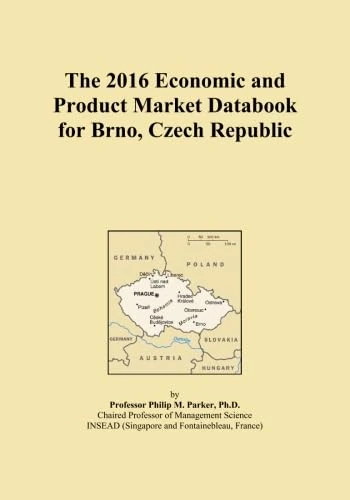 The 2016 Economic and Product Market Databook for Brno, Czech Republic