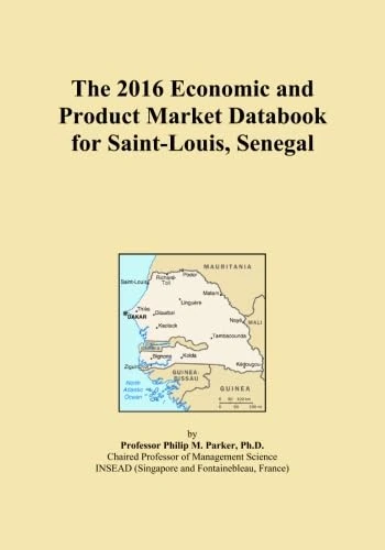 The 2016 Economic and Product Market Databook for Saint-Louis, Senegal