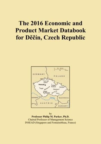 The 2016 Economic and Product Market Databook for Děčín, Czech Republic