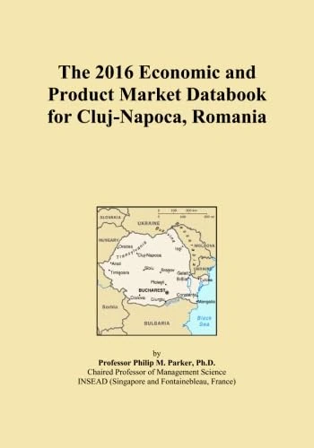 The 2016 Economic and Product Market Databook for Cluj-Napoca, Romania