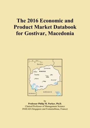 The 2016 Economic and Product Market Databook for Gostivar, Macedonia