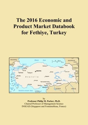 The 2016 Economic and Product Market Databook for Fethiye, Turkey