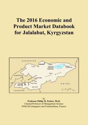 The 2016 Economic and Product Market Databook for Jalalabat, Kyrgyzstan