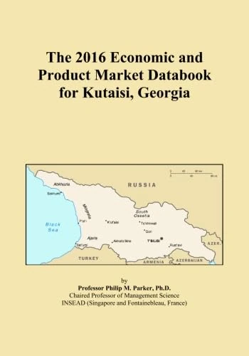 The 2016 Economic and Product Market Databook for Kutaisi, Georgia