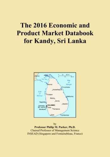 The 2016 Economic and Product Market Databook for Kandy, Sri Lanka