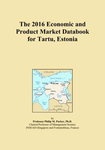 The 2016 Economic and Product Market Databook for Tartu, Estonia