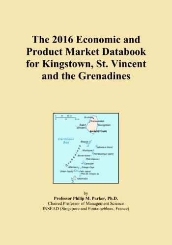 The 2016 Economic and Product Market Databook for Kingstown, St. Vincent and the Grenadines