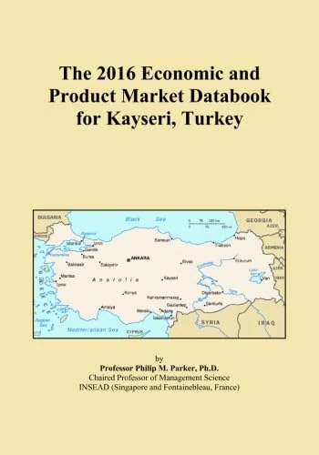 The 2016 Economic and Product Market Databook for Kayseri, Turkey