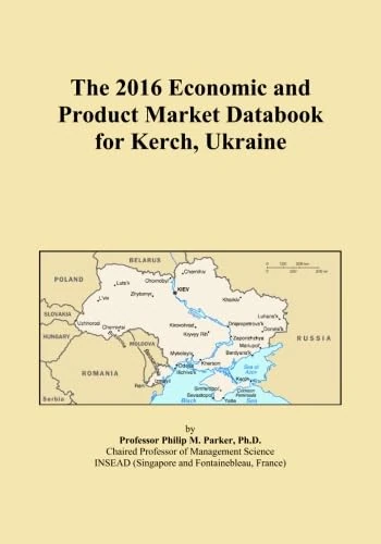 The 2016 Economic and Product Market Databook for Kerch, Ukraine
