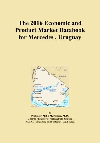 The 2016 Economic and Product Market Databook for Mercedes , Uruguay