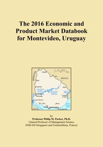 The 2016 Economic and Product Market Databook for Montevideo, Uruguay