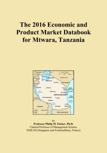 The 2016 Economic and Product Market Databook for Mtwara, Tanzania