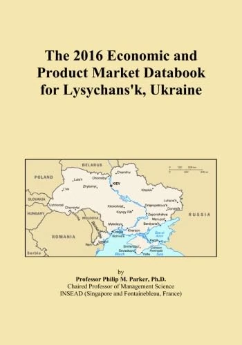 The 2016 Economic and Product Market Databook for Lysychans'k, Ukraine