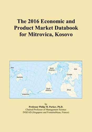 The 2016 Economic and Product Market Databook for Mitrovica, Kosovo