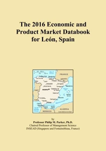 The 2016 Economic and Product Market Databook for León, Spain