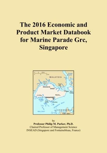The 2016 Economic and Product Market Databook for Marine Parade Grc, Singapore
