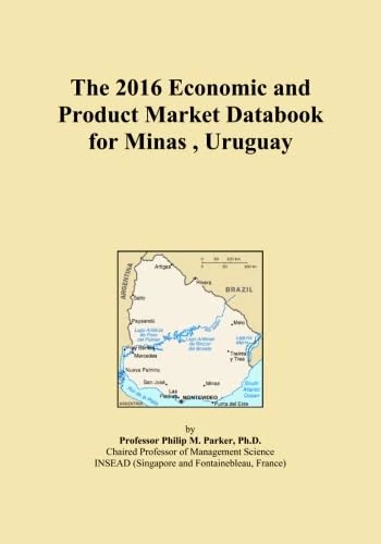 The 2016 Economic and Product Market Databook for Minas , Uruguay