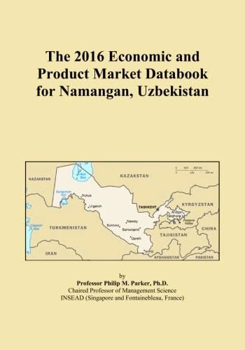 The 2016 Economic and Product Market Databook for Namangan, Uzbekistan