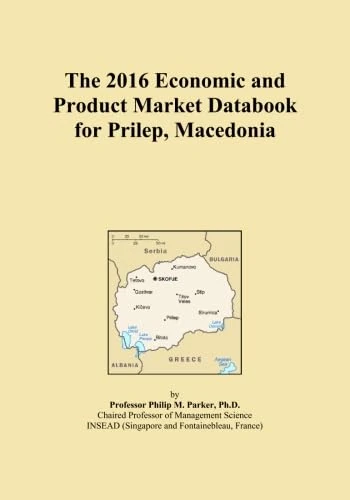 The 2016 Economic and Product Market Databook for Prilep, Macedonia