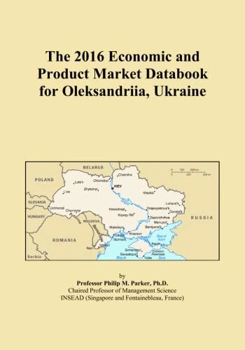 The 2016 Economic and Product Market Databook for Oleksandriia, Ukraine